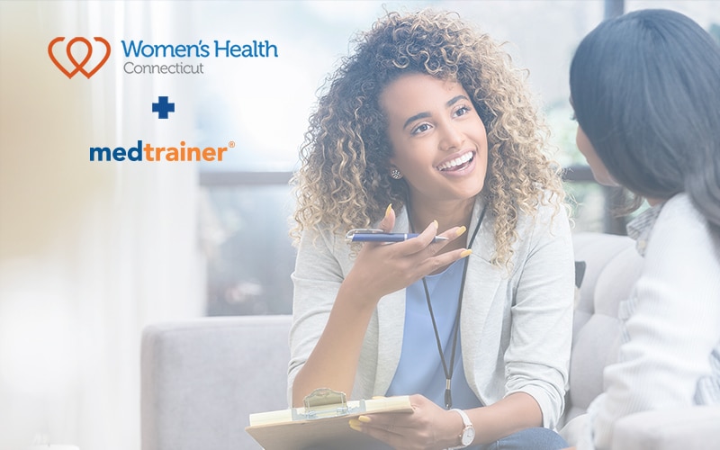 Women’s Health Connecticut Leverages MedTrainer Platform to Make More Time for Patient Care