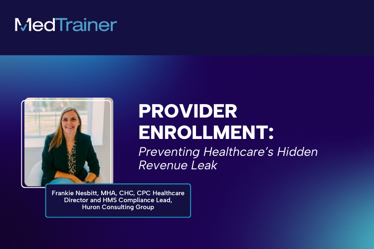 Provider Enrollment: Preventing Healthcare’s Hidden Revenue Leak